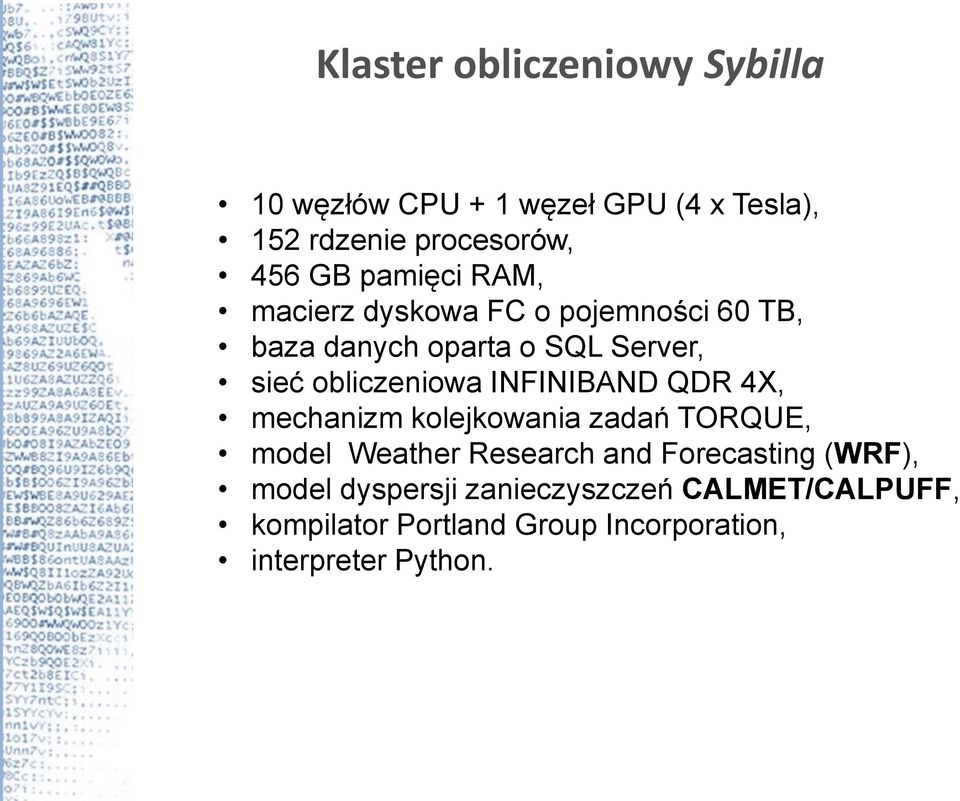 INFINIBAND QDR 4X, mechanizm kolejkowania zadań TORQUE, model Weather Research and Forecasting (WRF),