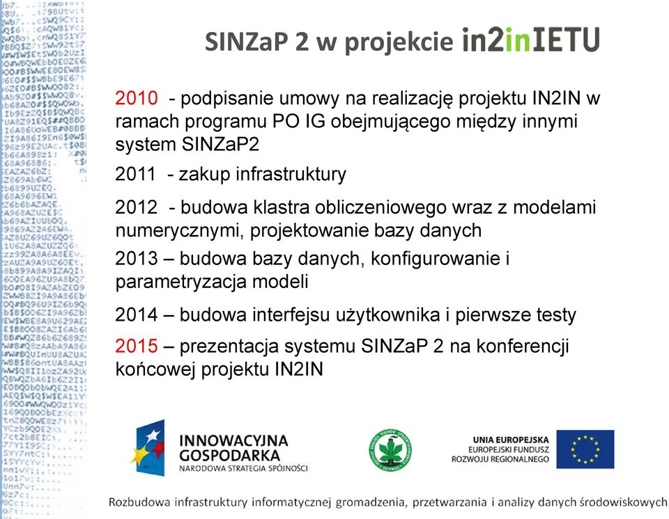 numerycznymi, projektowanie bazy danych 2013 budowa bazy danych, konfigurowanie i parametryzacja modeli 2014