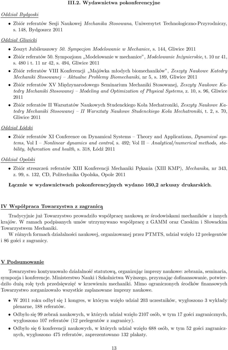 Sympozjonu Modelowanie w mechanice, Modelowanie Inżynierskie, t. 10 nr 41, s.480it.11nr42,s.