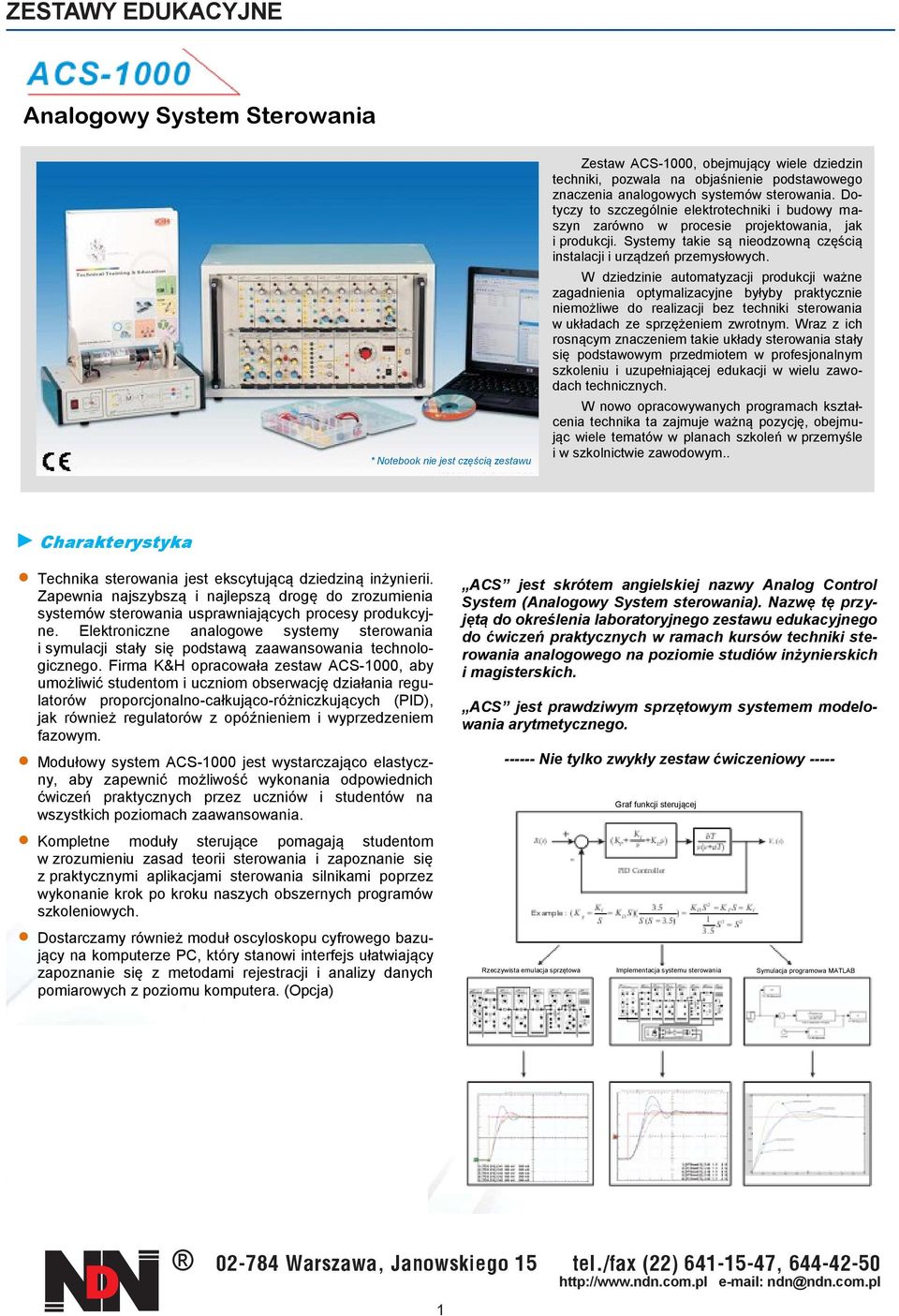 W dziedzinie automatyzacji produkcji ważne zagadnienia optymalizacyjne byłyby praktycznie niemożliwe do realizacji bez techniki sterowania w układach ze sprzężeniem zwrotnym.