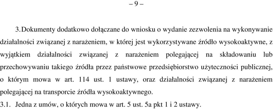 takiego źródła przez państwowe przedsiębiorstwo użyteczności publicznej, o którym mowa w art. 114 ust.