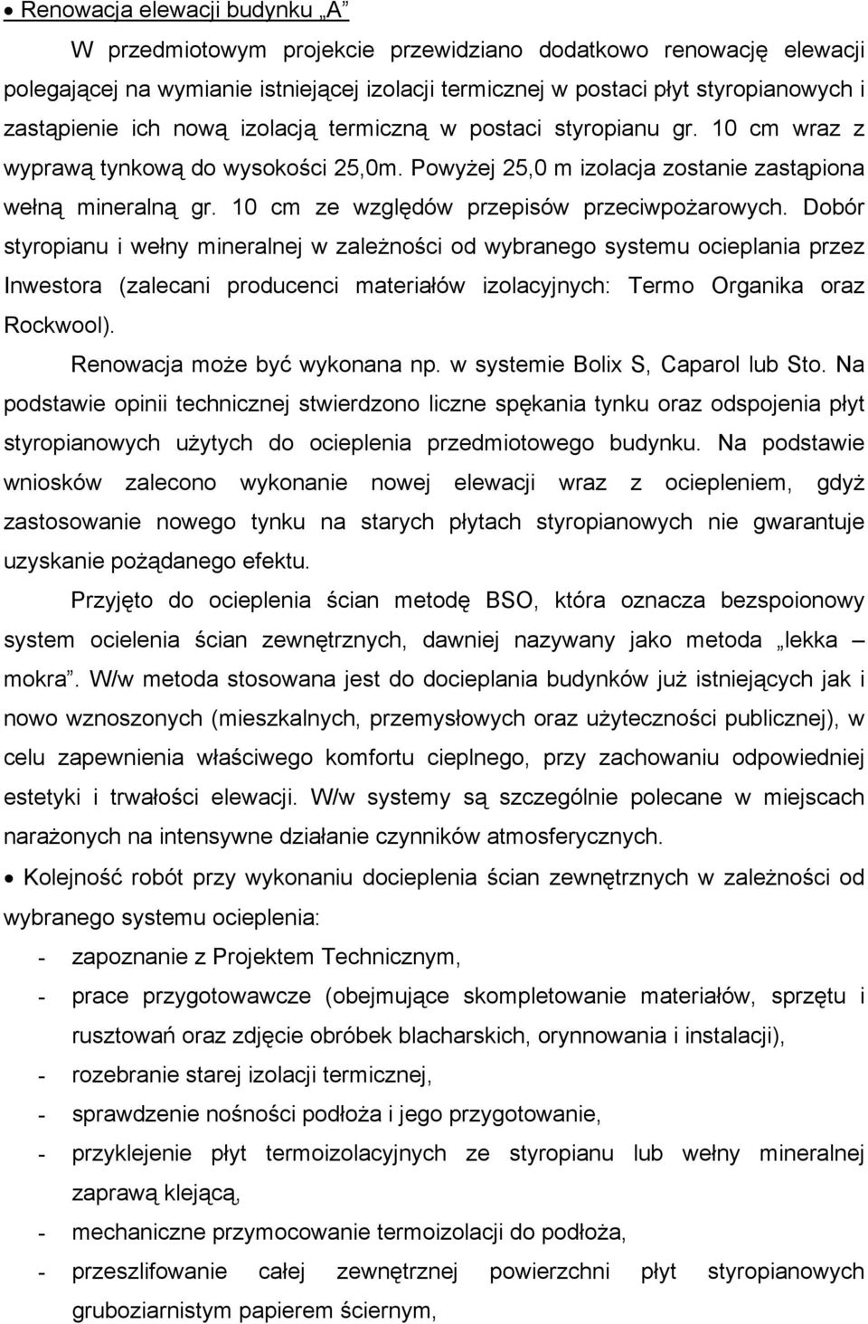 10 cm ze względów przepisów przeciwpożarowych.