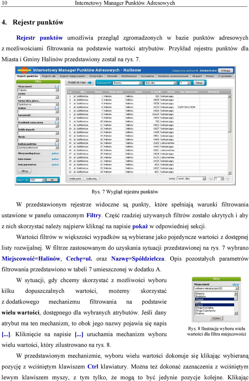 7 Wygląd rejestru punktów W przedstawionym rejestrze widoczne są punkty, które spełniają warunki filtrowania ustawione w panelu oznaczonym Filtry.