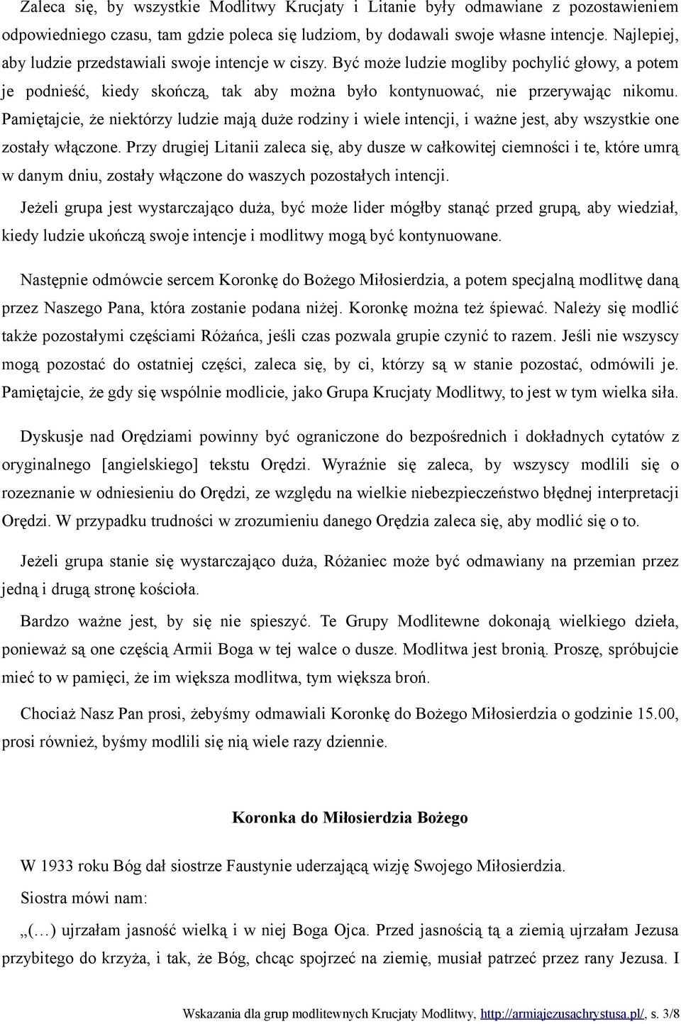 Pamiętajcie, że niektórzy ludzie mają duże rodziny i wiele intencji, i ważne jest, aby wszystkie one zostały włączone.