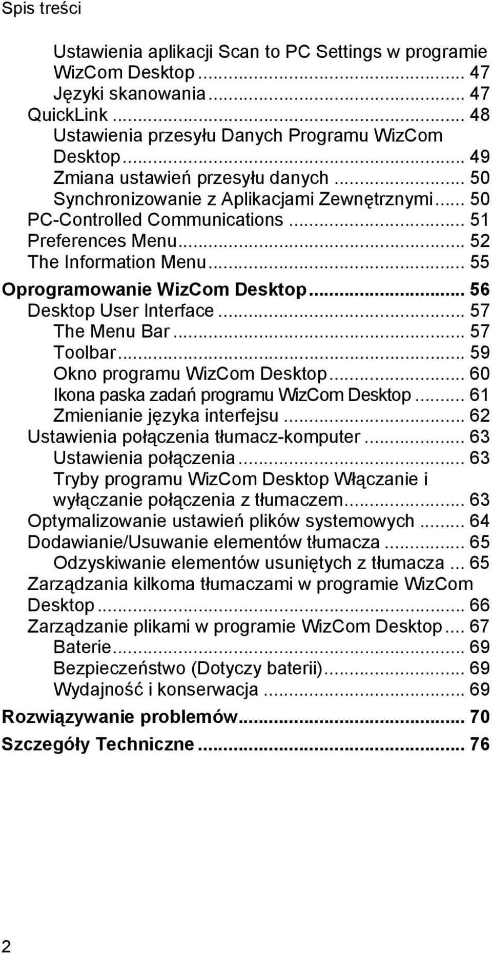.. 55 Oprogramowanie WizCom Desktop... 56 Desktop User Interface... 57 The Menu Bar... 57 Toolbar... 59 Okno programu WizCom Desktop... 60 Ikona paska zadań programu WizCom Desktop.