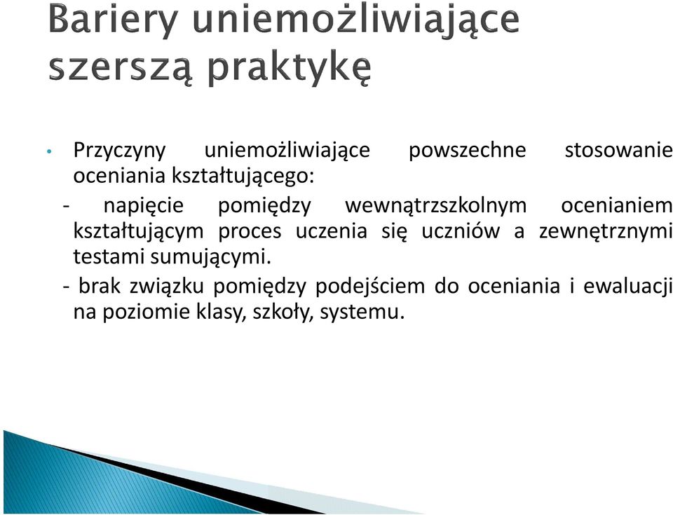 kształtującym proces uczenia się uczniów a zewnętrznymi testami