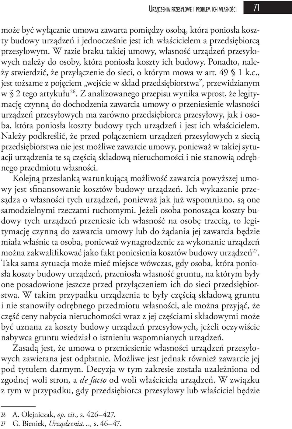 49 1 k.c., jest tożsame z pojęciem wejście w skład przedsiębiorstwa, przewidzianym w 2 tego artykułu 26.