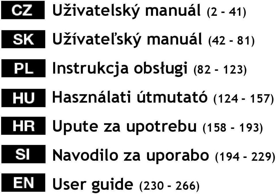 útmutató (124-157) Upute za upotrebu (158-193)