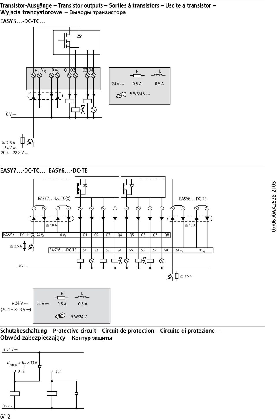 8 V H EASY7 -DC-TC, EASY6 -DC-TE EASY7 -DC-TC(X) F 10 A EASY7 -DC-TC(X) 24 V Q Q Q1 Q2 Q3 Q4 Q5 Q6 Q7 Q8 EASY6 -DC-TE F 10 A f 2.