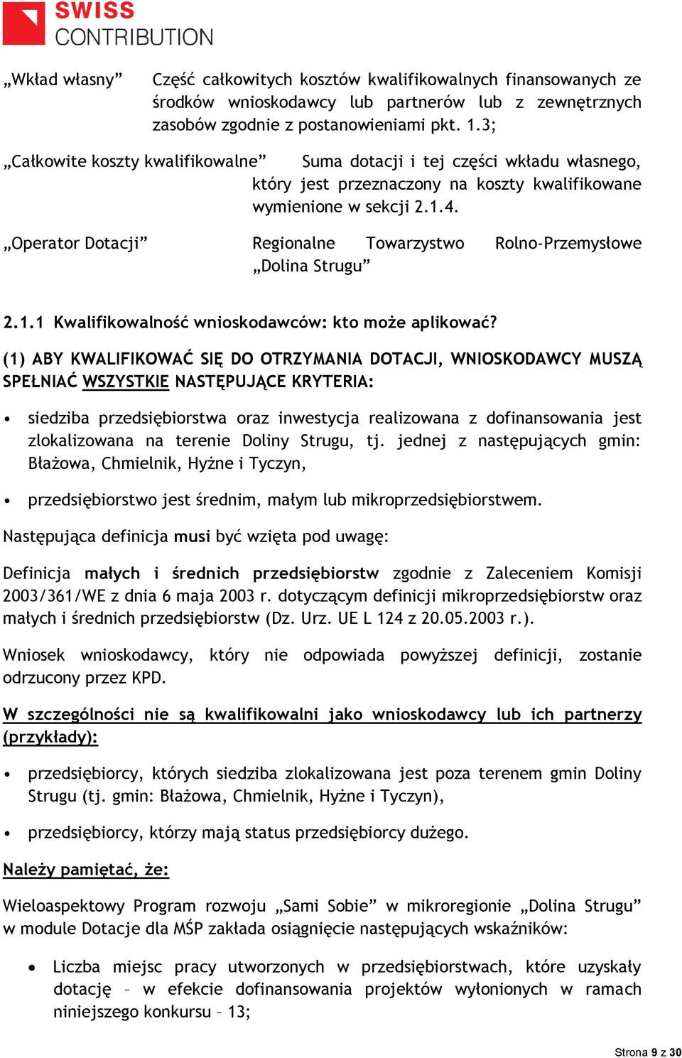 Operator Dotacji Regionalne Towarzystwo Rolno-Przemysłowe Dolina Strugu 2.1.1 Kwalifikowalność wnioskodawców: kto może aplikować?