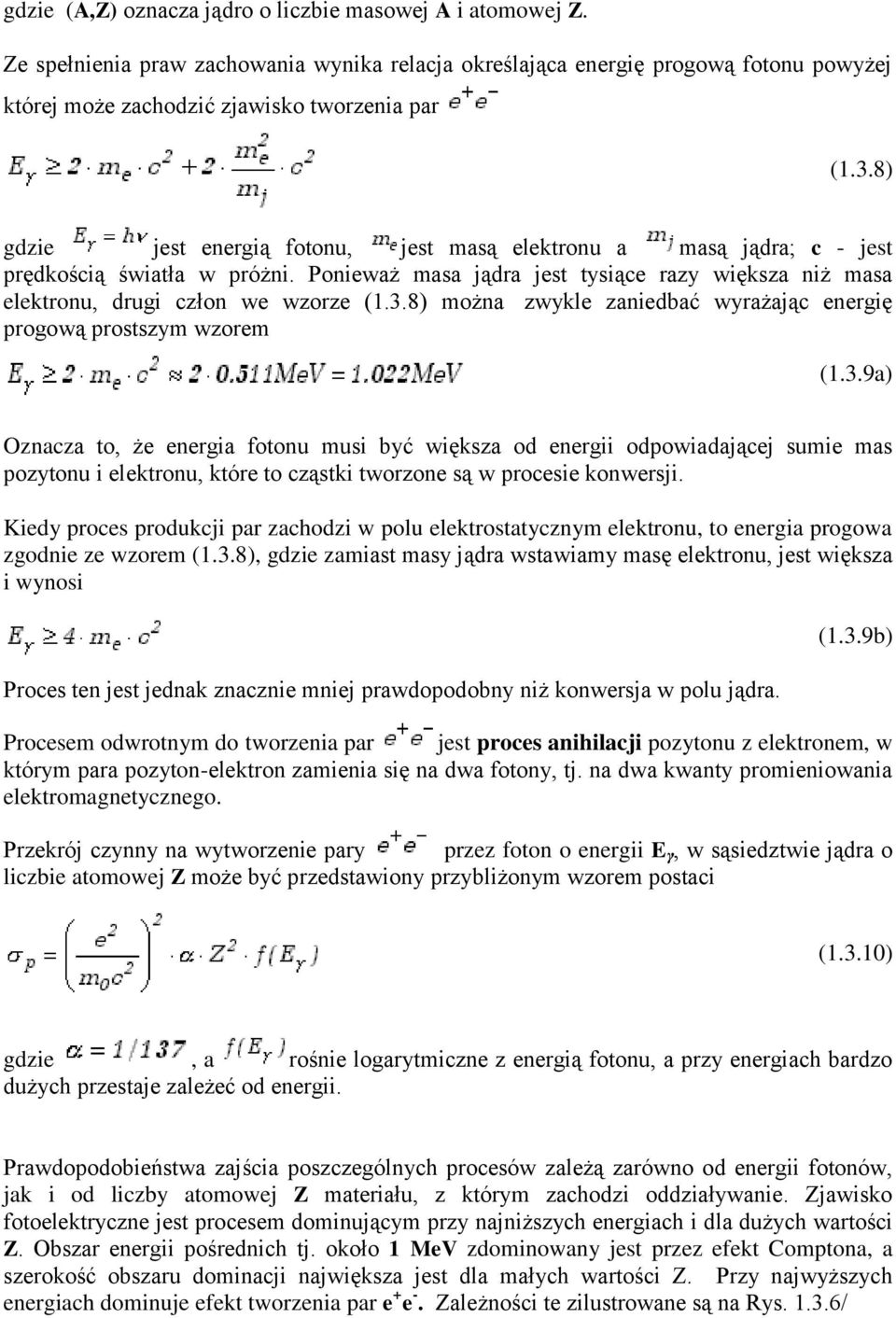 8) można zwykle zaniedbać wyrażając energię progową prostszym wzorem (1.3.