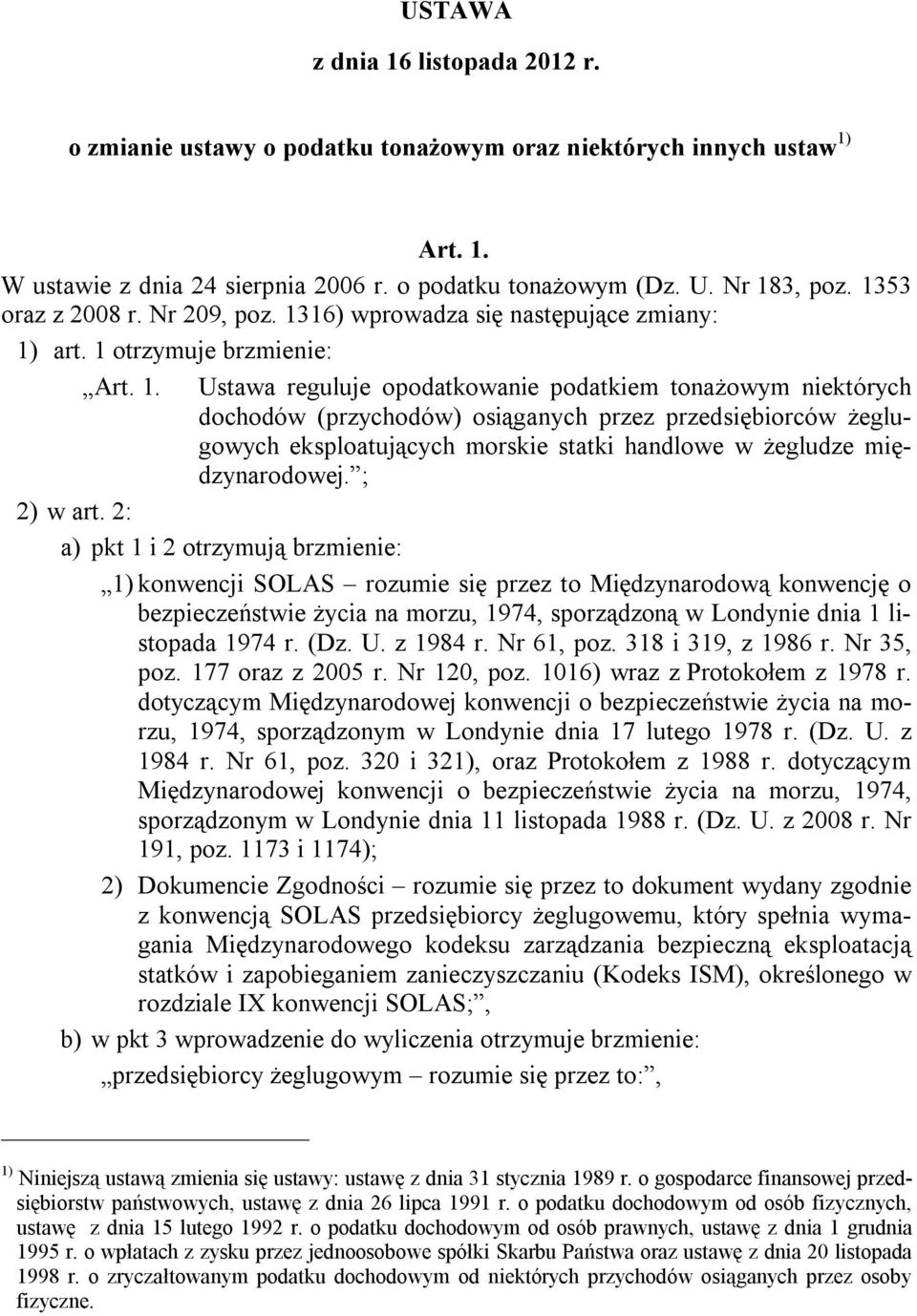 16) wprowadza się następujące zmiany: 1)