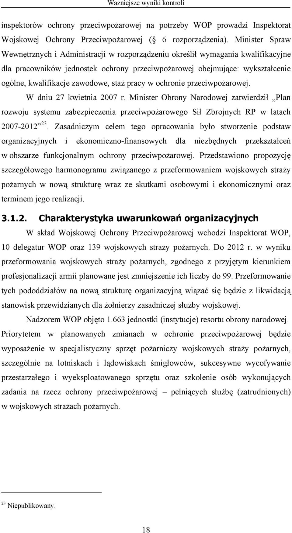 zawodowe, staż pracy w ochronie przeciwpożarowej. W dniu 27 kwietnia 2007 r.