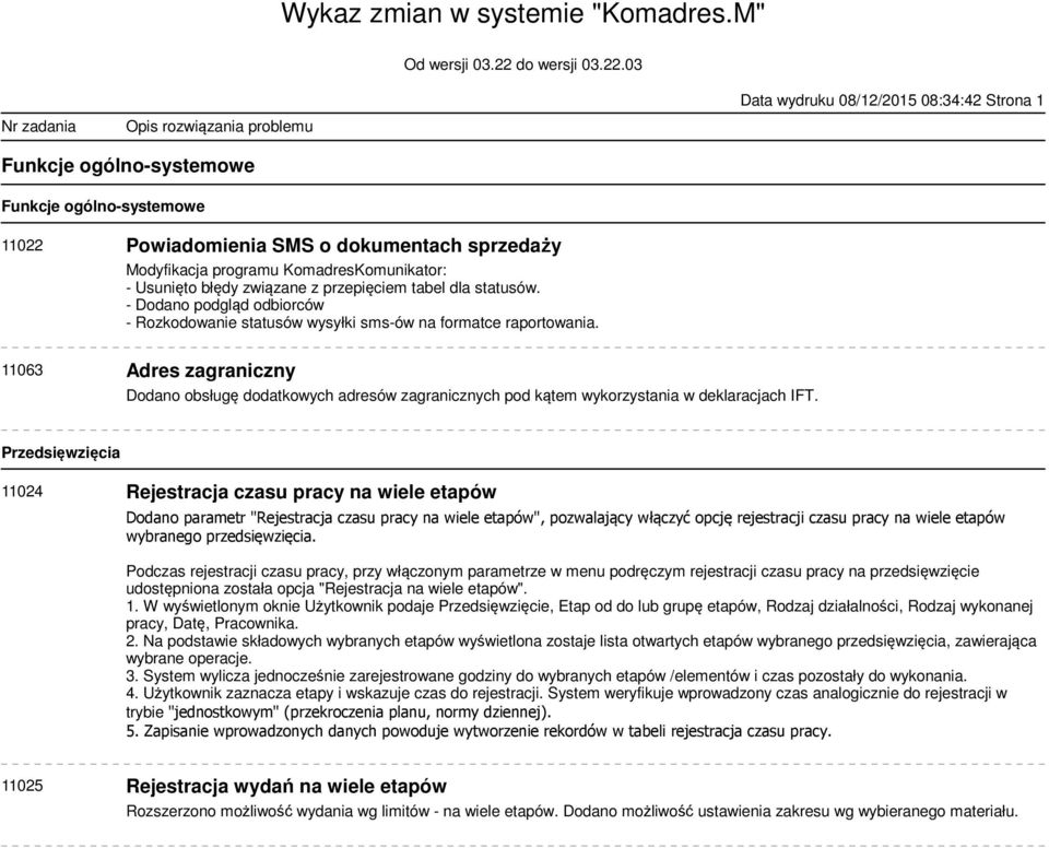 11063 Adres zagraniczny Dodano obsługę dodatkowych adresów zagranicznych pod kątem wykorzystania w deklaracjach IFT.