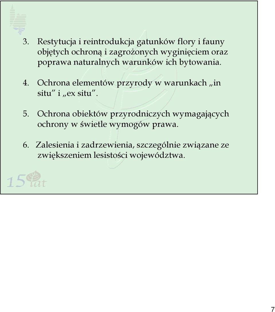 Ochrona elementów przyrody w warunkach in situ i ex situ. 5.