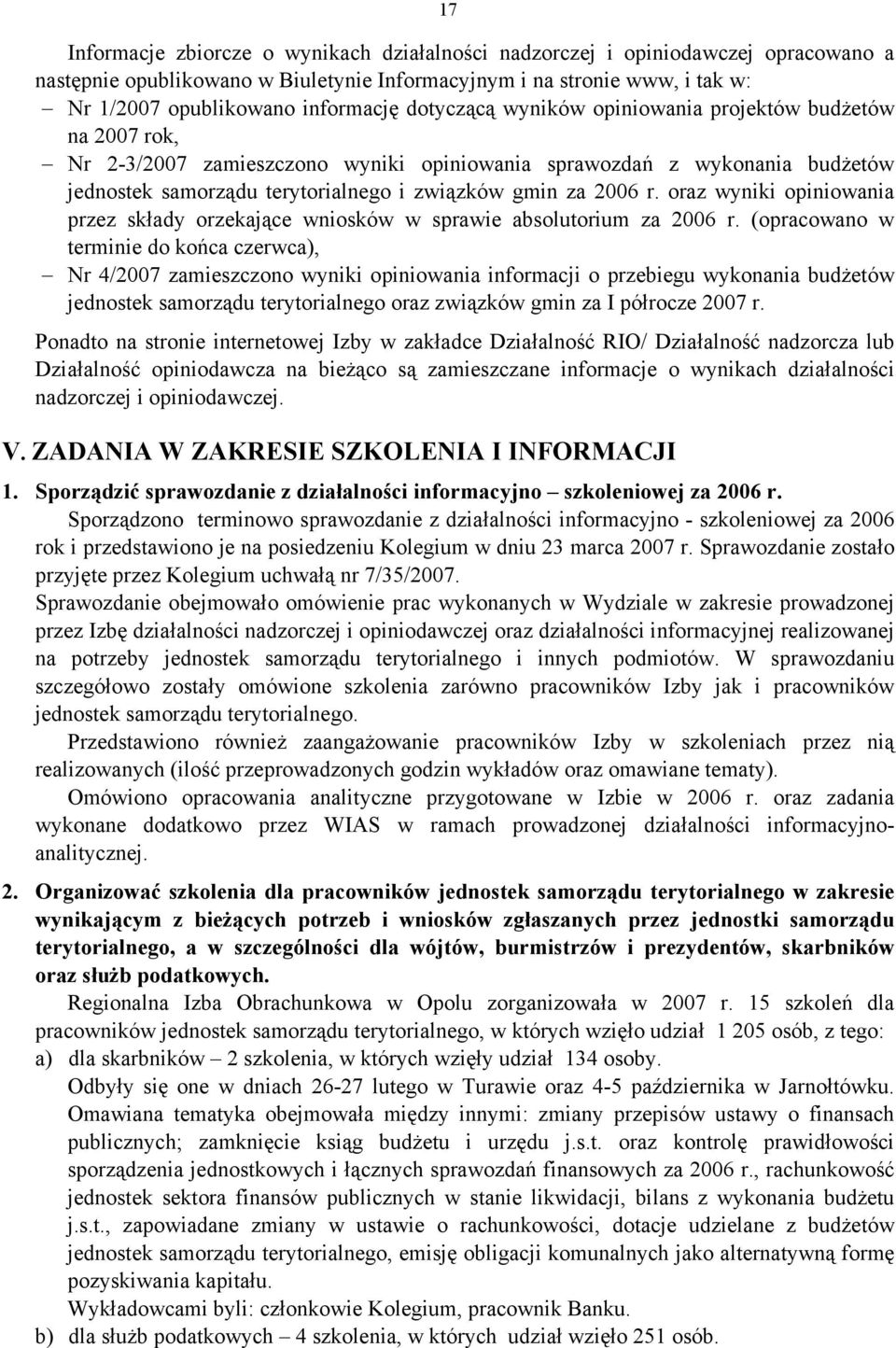 oraz wyniki opiniowania przez składy orzekające wniosków w sprawie absolutorium za 2006 r.