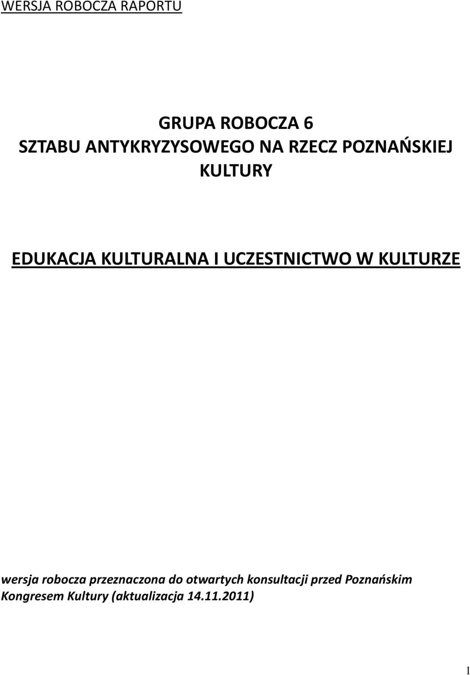 UCZESTNICTWO W KULTURZE wersja robocza przeznaczona do