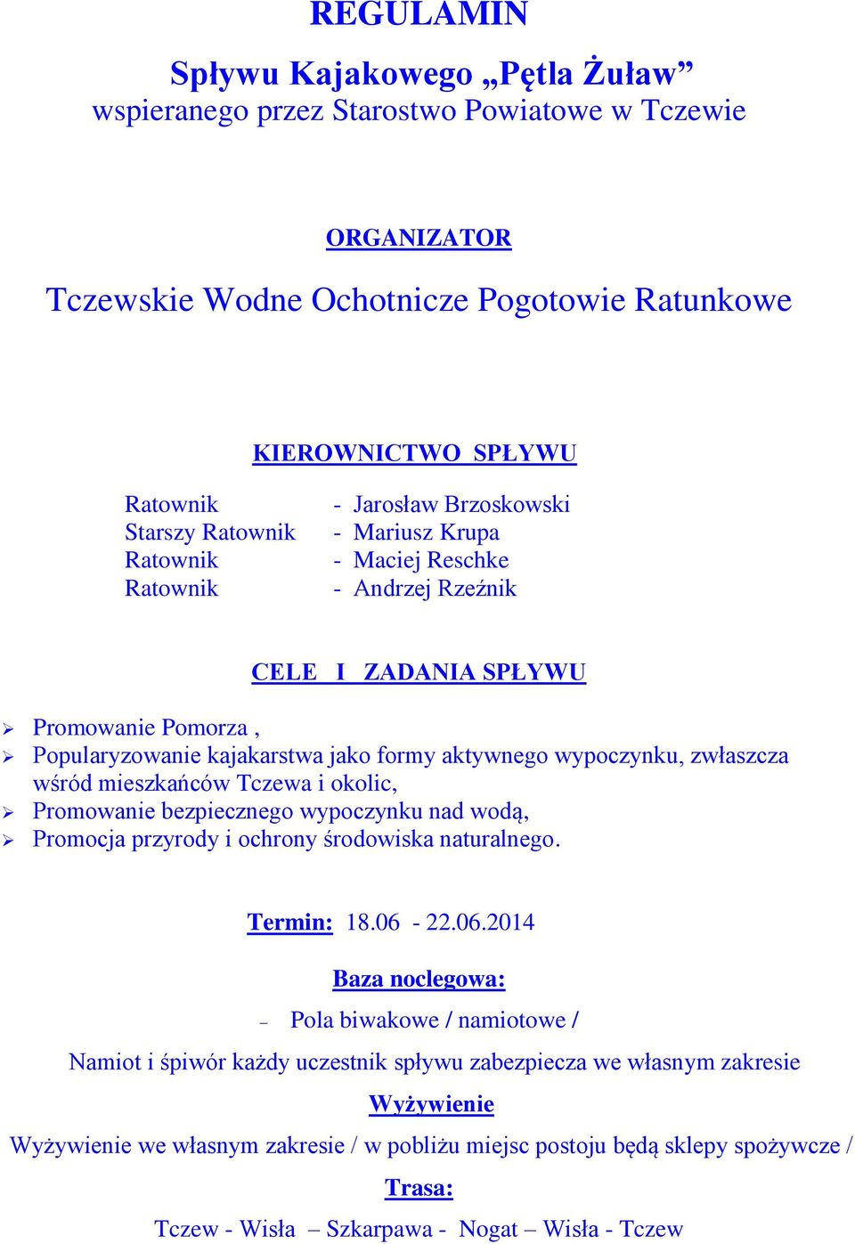 Tczewa i okolic, Promowanie bezpiecznego wypoczynku nad wodą, Promocja przyrody i ochrony środowiska naturalnego. Termin: 18.06-