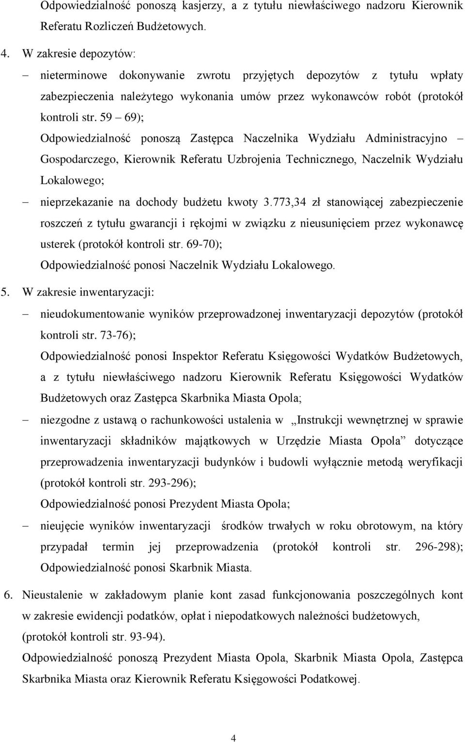 59 69); Odpowiedzialność ponoszą Zastępca Naczelnika Wydziału Administracyjno Gospodarczego, Kierownik Referatu Uzbrojenia Technicznego, Naczelnik Wydziału Lokalowego; nieprzekazanie na dochody