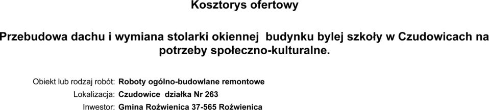 remontowe Lokalizacja: Czudowice