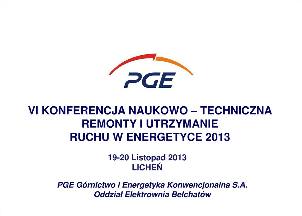 Listopad 2013 LICHEŃ PGE Górnictwo i