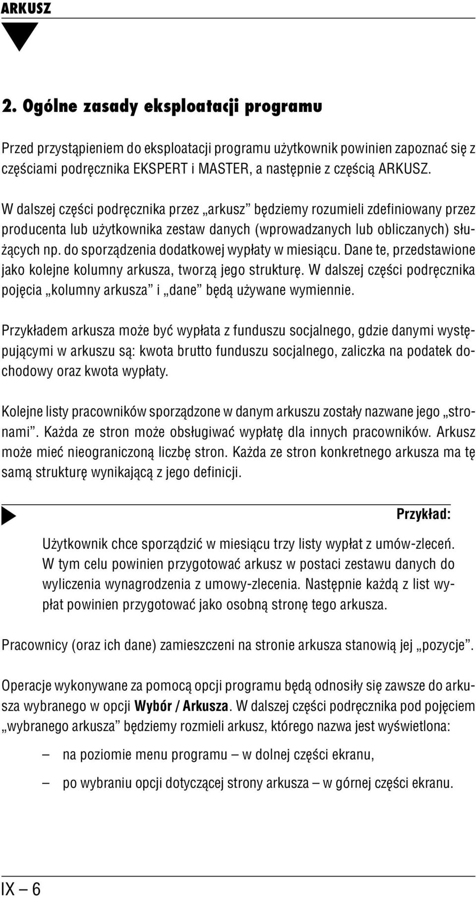 do sporządzenia dodatkowej wypłaty w miesiącu. Dane te, przedstawione jako kolejne kolumny arkusza, tworzą jego strukturę.