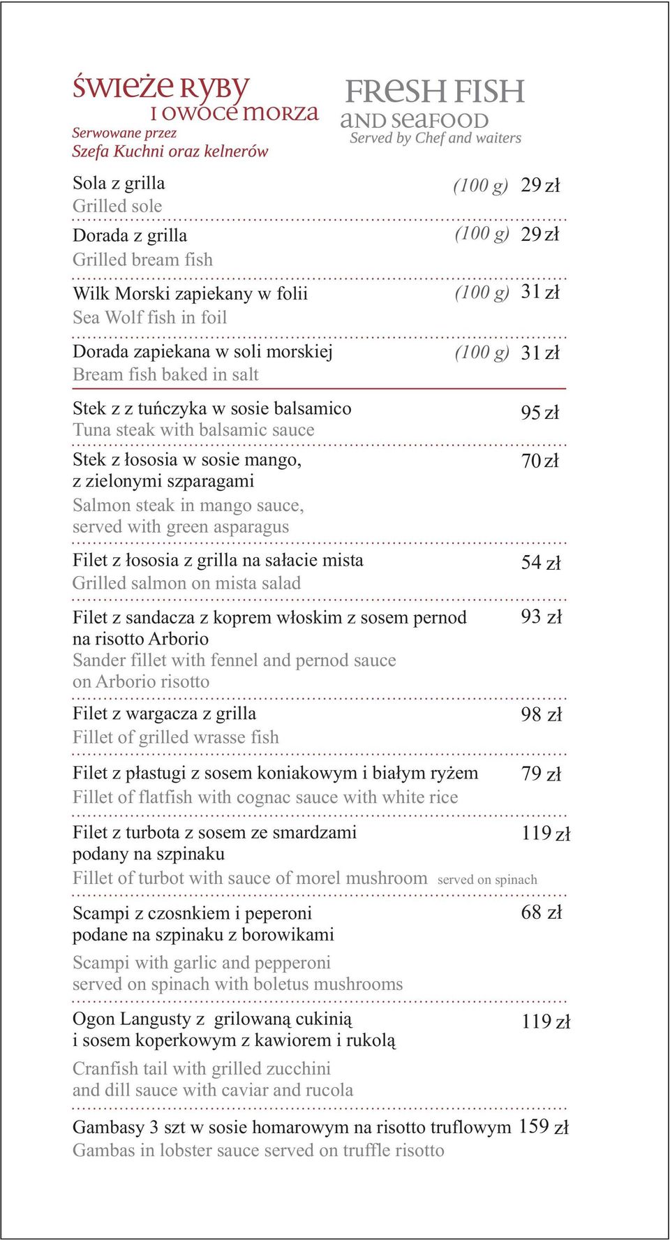 asparagus Filet z łososia z grilla na sałacie mista Grilled salmon on mista salad Filet z sandacza z koprem włoskim z sosem pernod na risotto Arborio Sander fillet with fennel and pernod sauce on