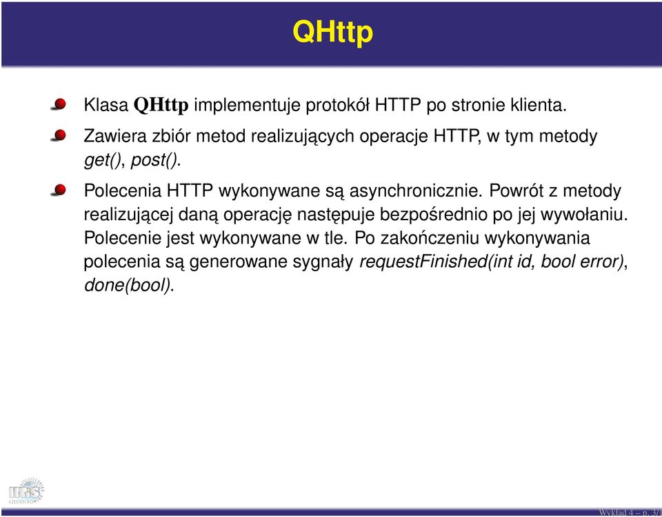 Polecenia HTTP wykonywane sa asynchronicznie.