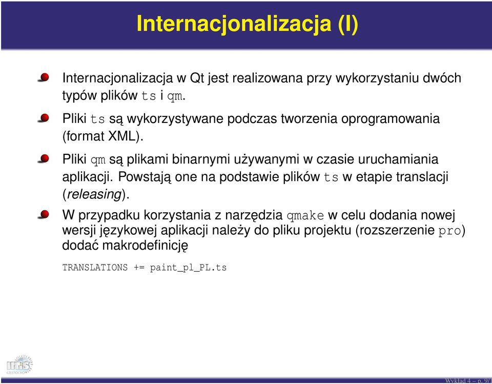 Pliki qm sa plikami binarnymi używanymi w czasie uruchamiania aplikacji.