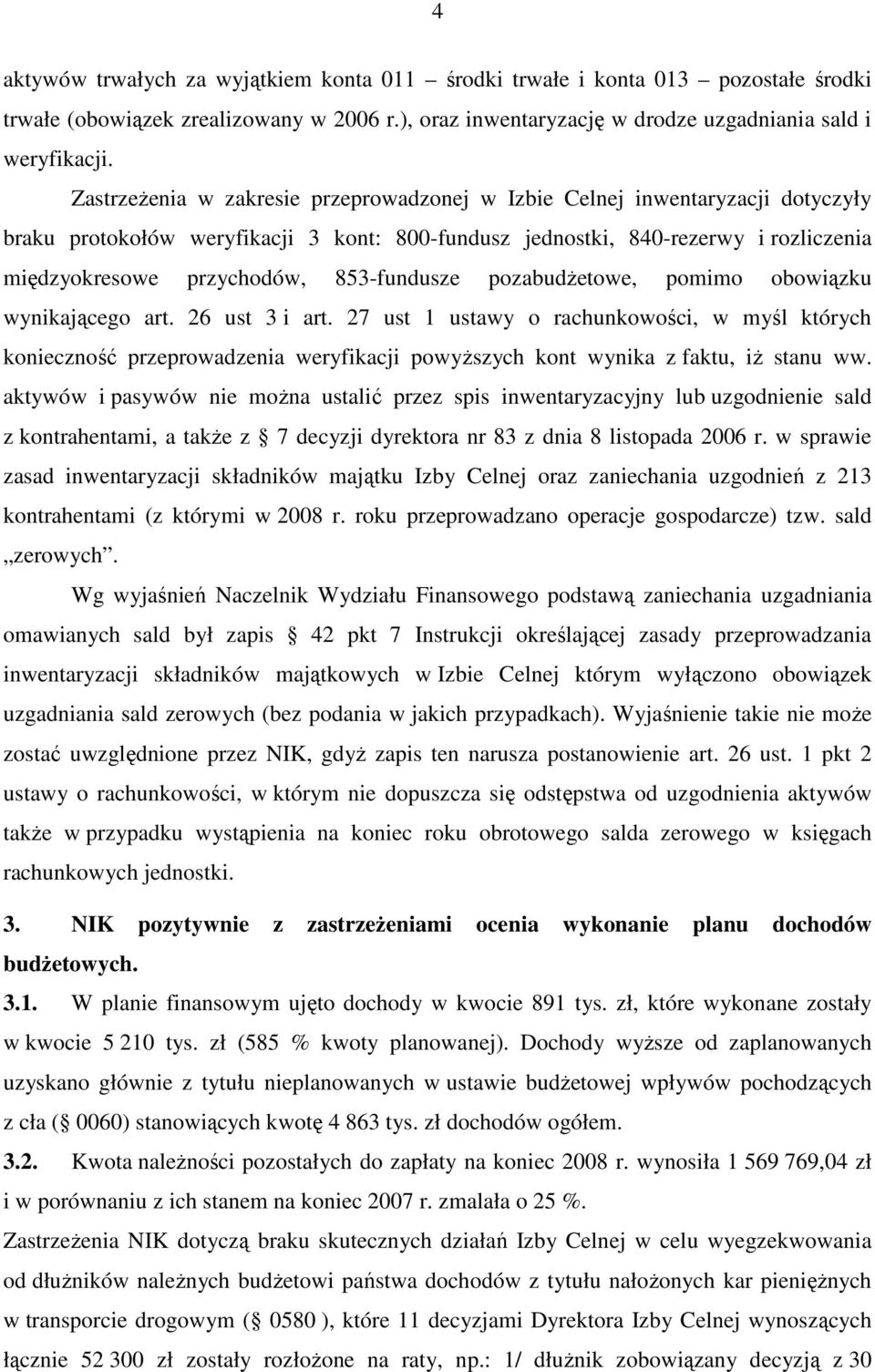 853-fundusze pozabudŝetowe, pomimo obowiązku wynikającego art. 26 ust 3 i art.