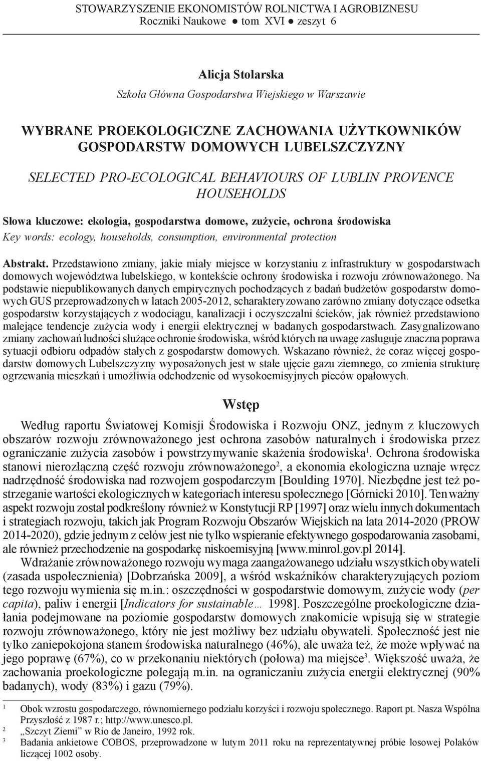 Key words: ecology, households, consumption, environmental protection Abstrakt.