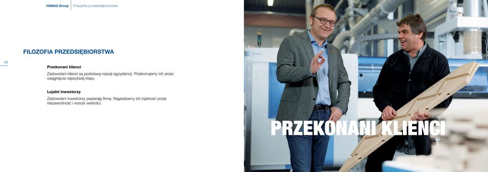 Przekonujemy ich przez osiągnięcia najwyższej klasy.