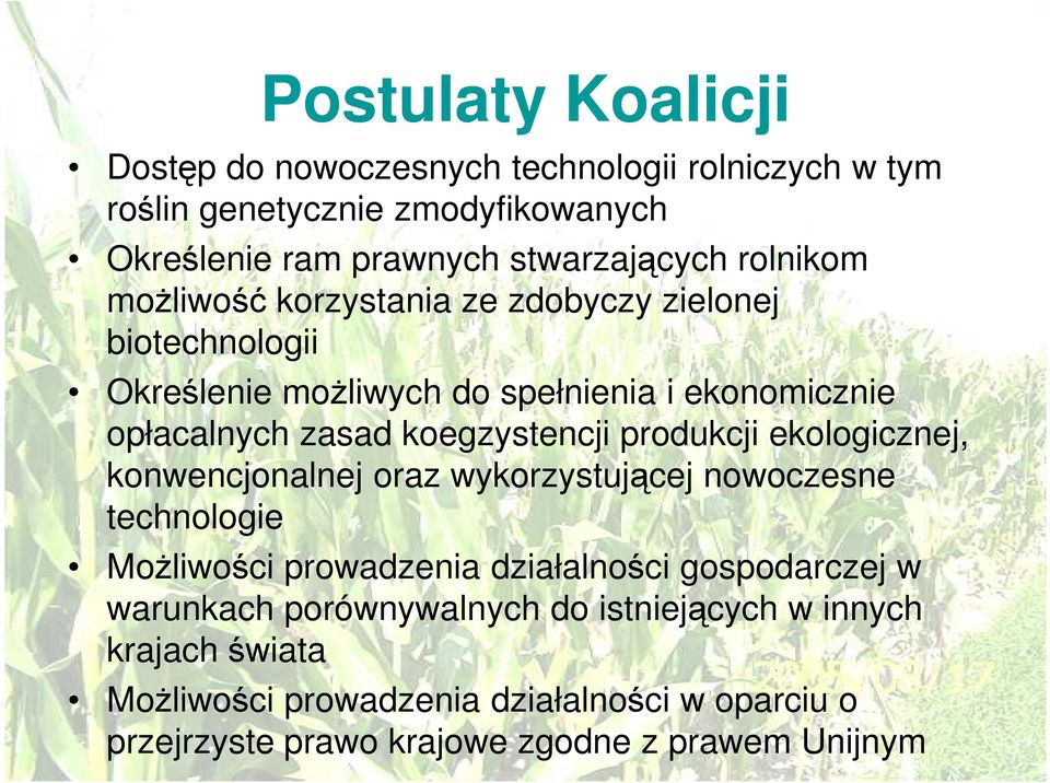 koegzystencji produkcji ekologicznej, konwencjonalnej oraz wykorzystującej nowoczesne technologie MoŜliwości prowadzenia działalności gospodarczej