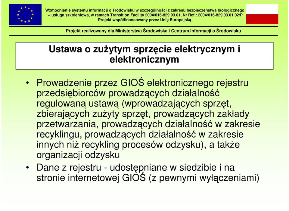 przetwarzania, prowadzących działalność w zakresie recyklingu, prowadzących działalność w zakresie innych niŝ recykling