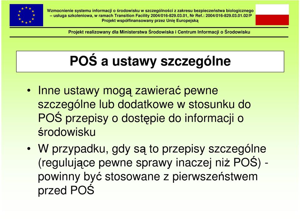 środowisku W przypadku, gdy są to przepisy szczególne (regulujące