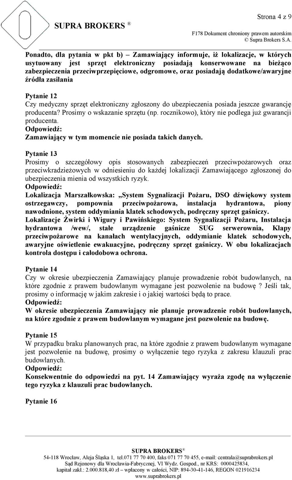 Prosimy o wskazanie sprzętu (np. rocznikowo), który nie podlega już gwarancji producenta. Zamawiający w tym momencie nie posiada takich danych.