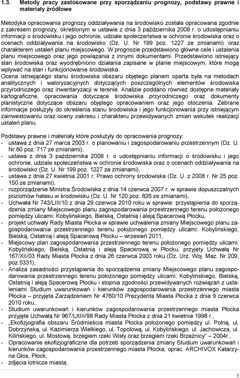 o udostępnianiu informacji o środowisku i jego ochronie, udziale społeczeństwa w ochronie środowiska oraz o ocenach oddziaływania na środowisko (Dz. U. Nr 199 poz.