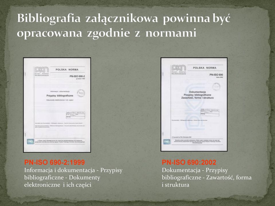 elektroniczne i ich części PN-ISO 690:2002