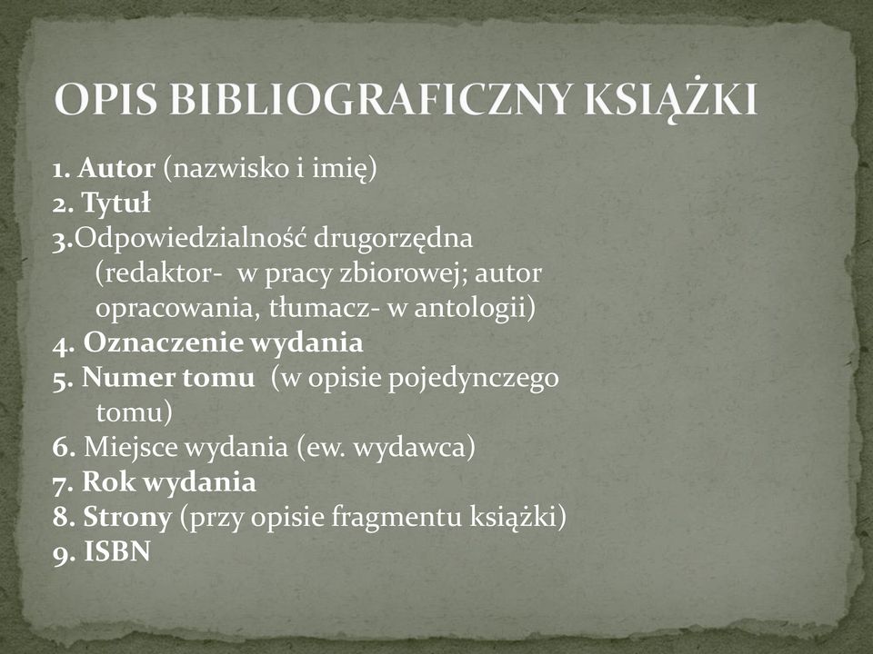 opracowania, tłumacz- w antologii) 4. Oznaczenie wydania 5.