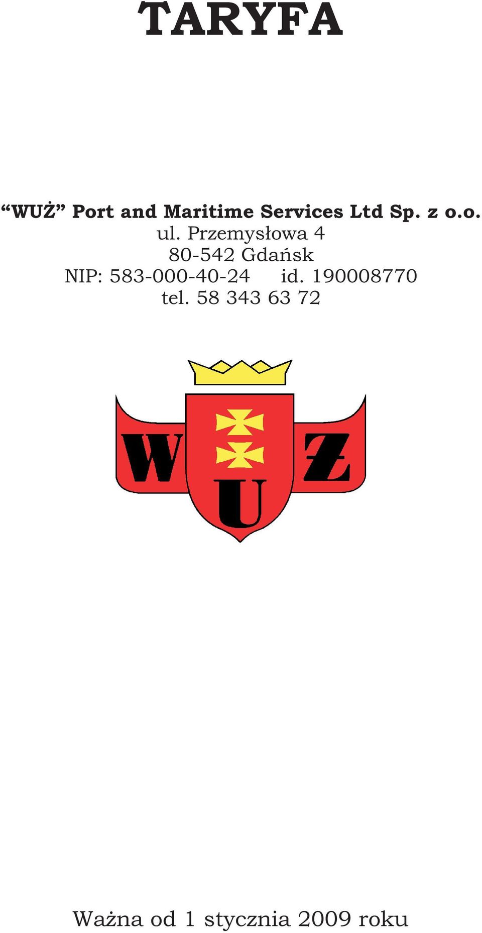 Przemys³owa 4 80-542 Gdañsk NIP: