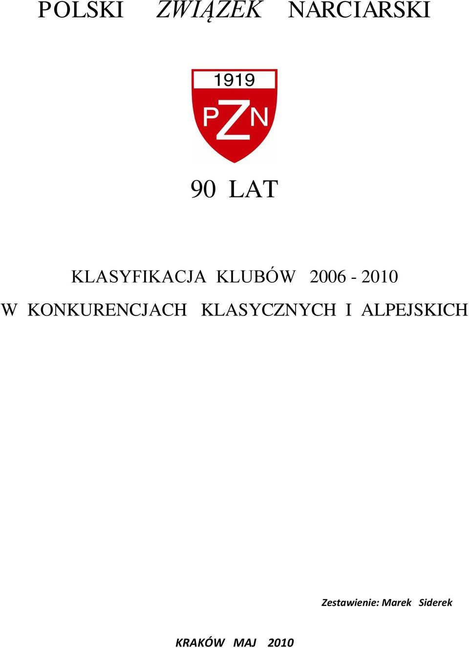 KONKURENCJACH KLASYCZNYCH I