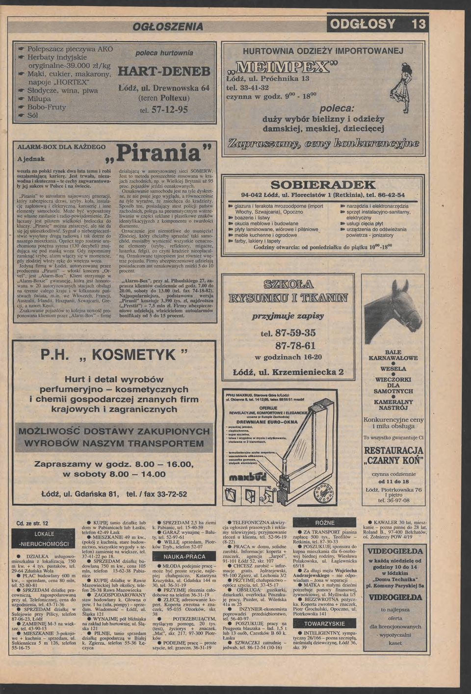 najnowszj gnracji, który zabzpicza drzwi, szyby, koła, instalację zapłonową i lktryczną, karosrię i inn lmnty samochodu Moż być wyposażony w własn zasilani i radio-powilłdomini Załączany jst pilotm