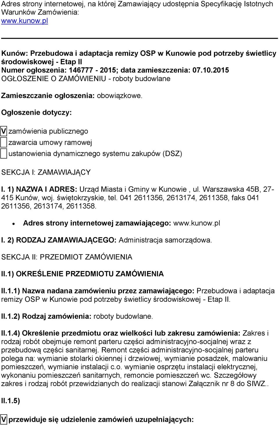 2015 OGŁOSZENIE O ZAMÓWIENIU - roboty budowlane Zamieszczanie ogłoszenia: obowiązkowe.