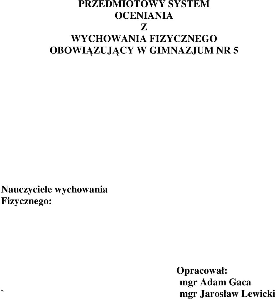 GIMNAZJUM NR 5 Nauczyciele wychowania