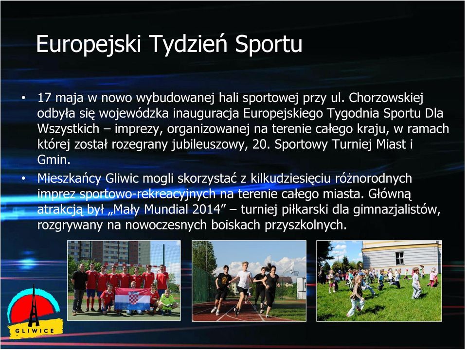 kraju, w ramach której został rozegrany jubileuszowy, 20. Sportowy Turniej Miast i Gmin.