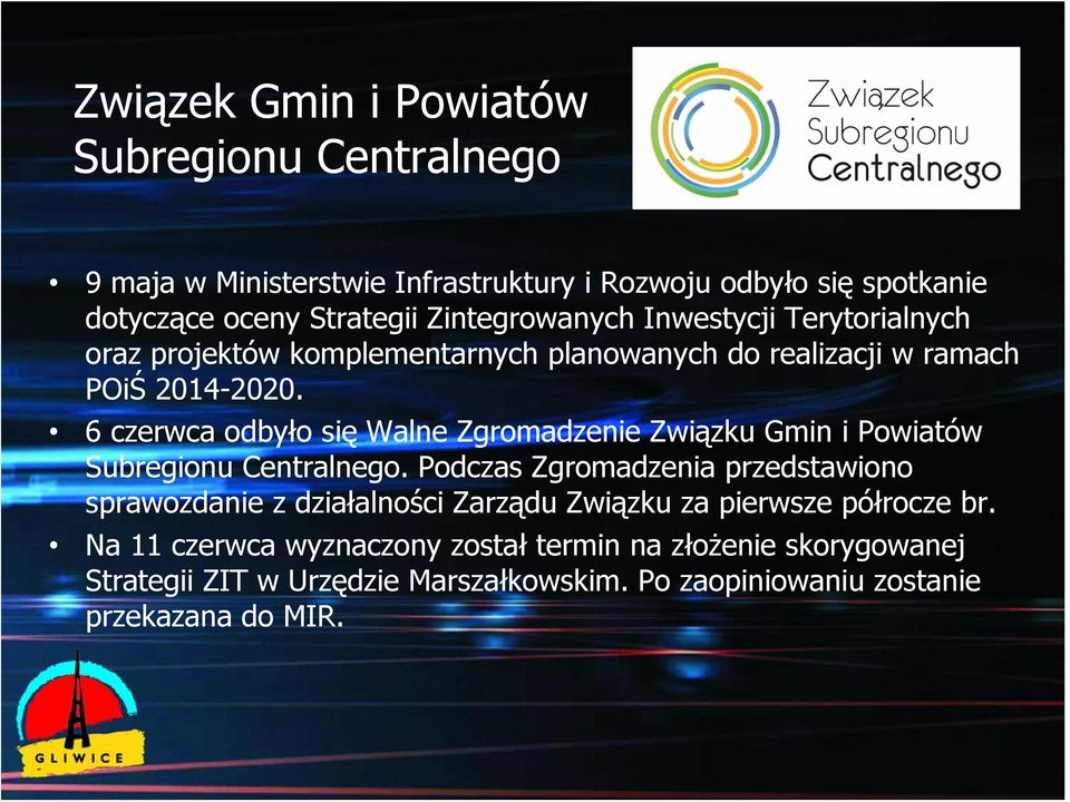 6 czerwca odbyło się Walne Zgromadzenie Związku Gmin i Powiatów Subregionu Centralnego.