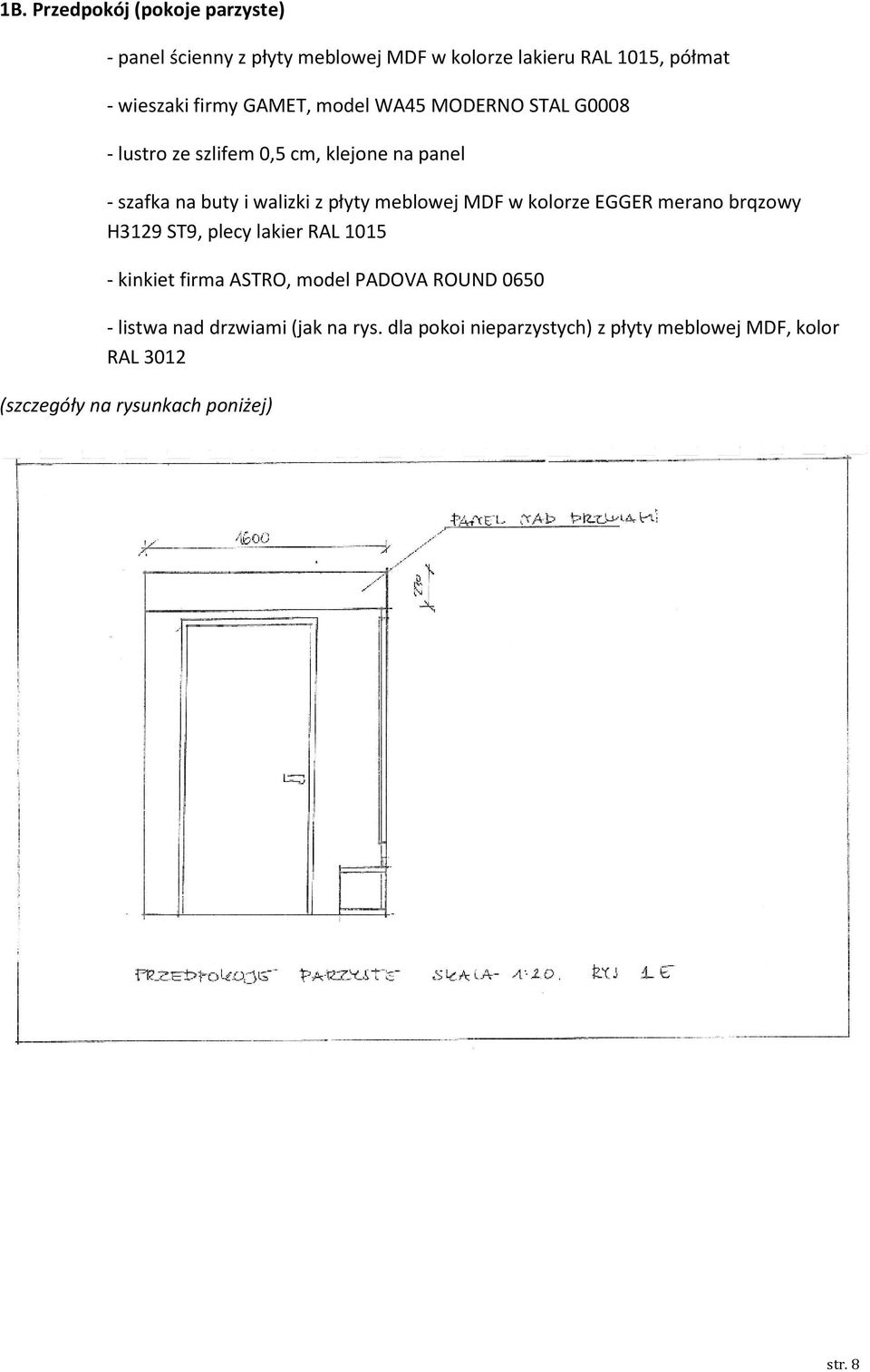 meblowej MDF w kolorze EGGER merano brqzowy H3129 ST9, plecy lakier RAL 1015 - kinkiet firma ASTRO, model PADOVA ROUND 0650