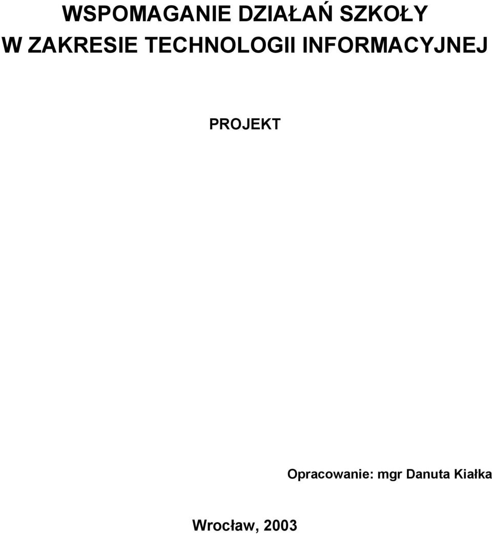 INFORMACYJNEJ PROJEKT