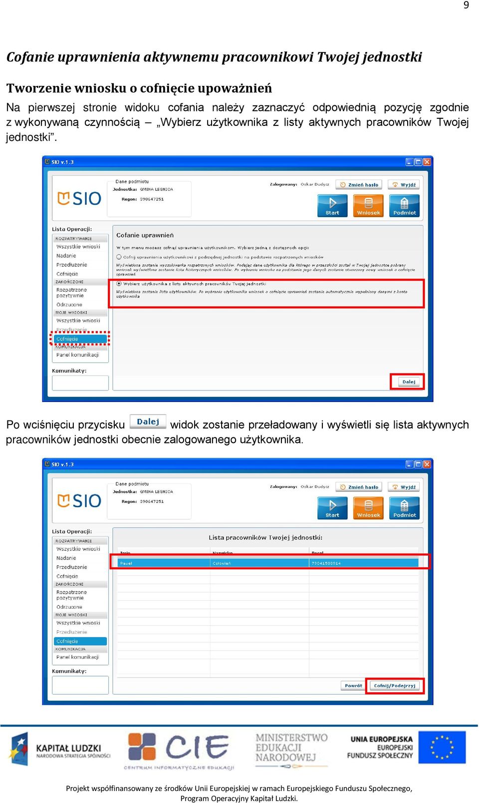 czynnością Wybierz użytkownika z listy aktywnych pracowników Twojej jednostki.