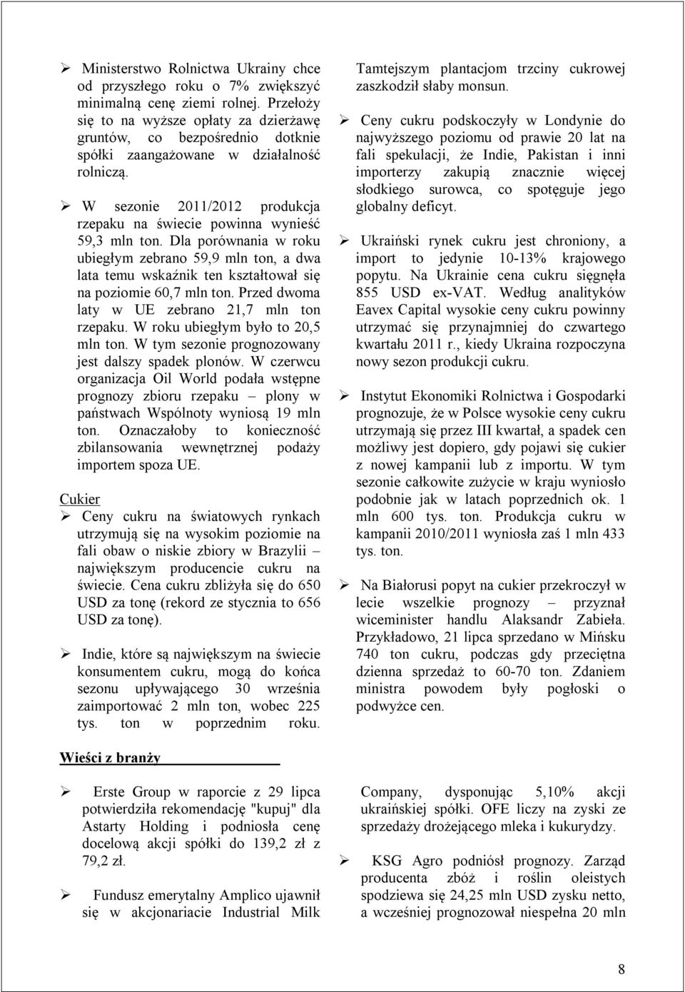 W sezonie 2011/2012 produkcja rzepaku na świecie powinna wynieść 59,3 mln ton.